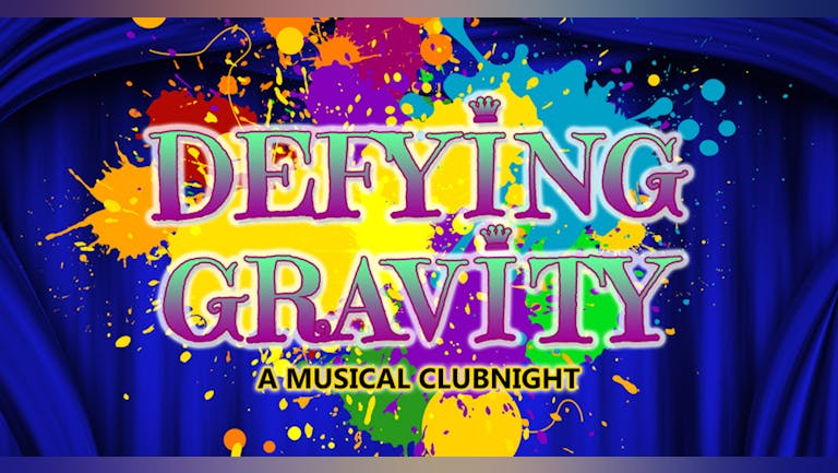 Defying Gravity - A Musical Clubnight