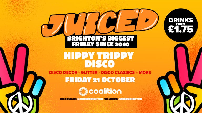 JUICED Fridays x Hippy Trippy Disco | 21.10.22