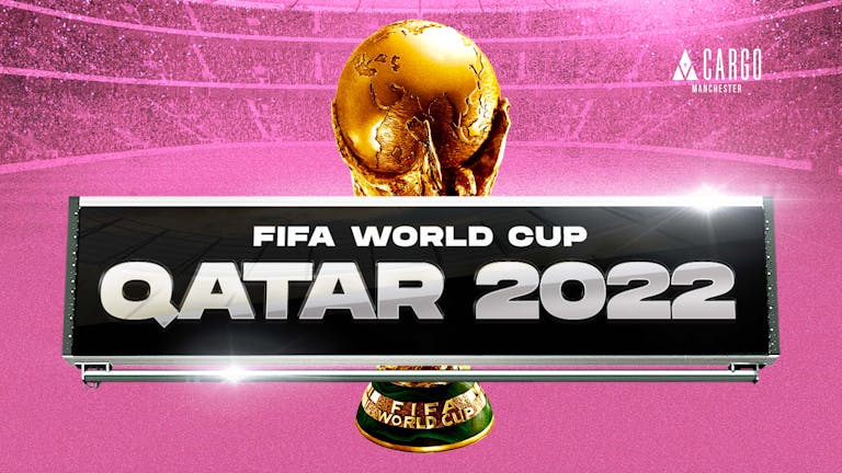WORLD CUP 2022 at Cargo - Round of 16 