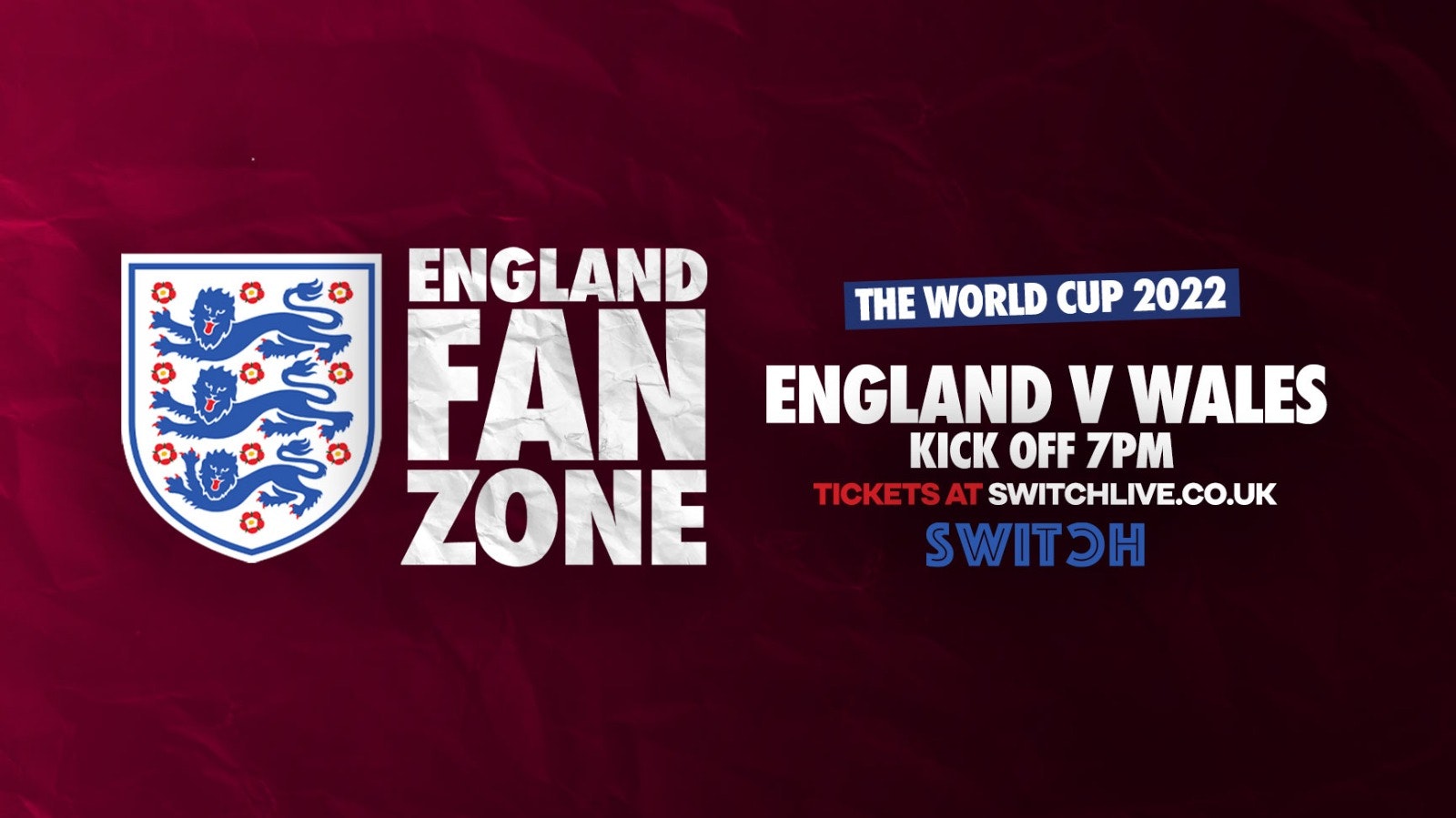 ENGLAND V WALES – 7PM KICK OFF (World Cup Fan Zone)