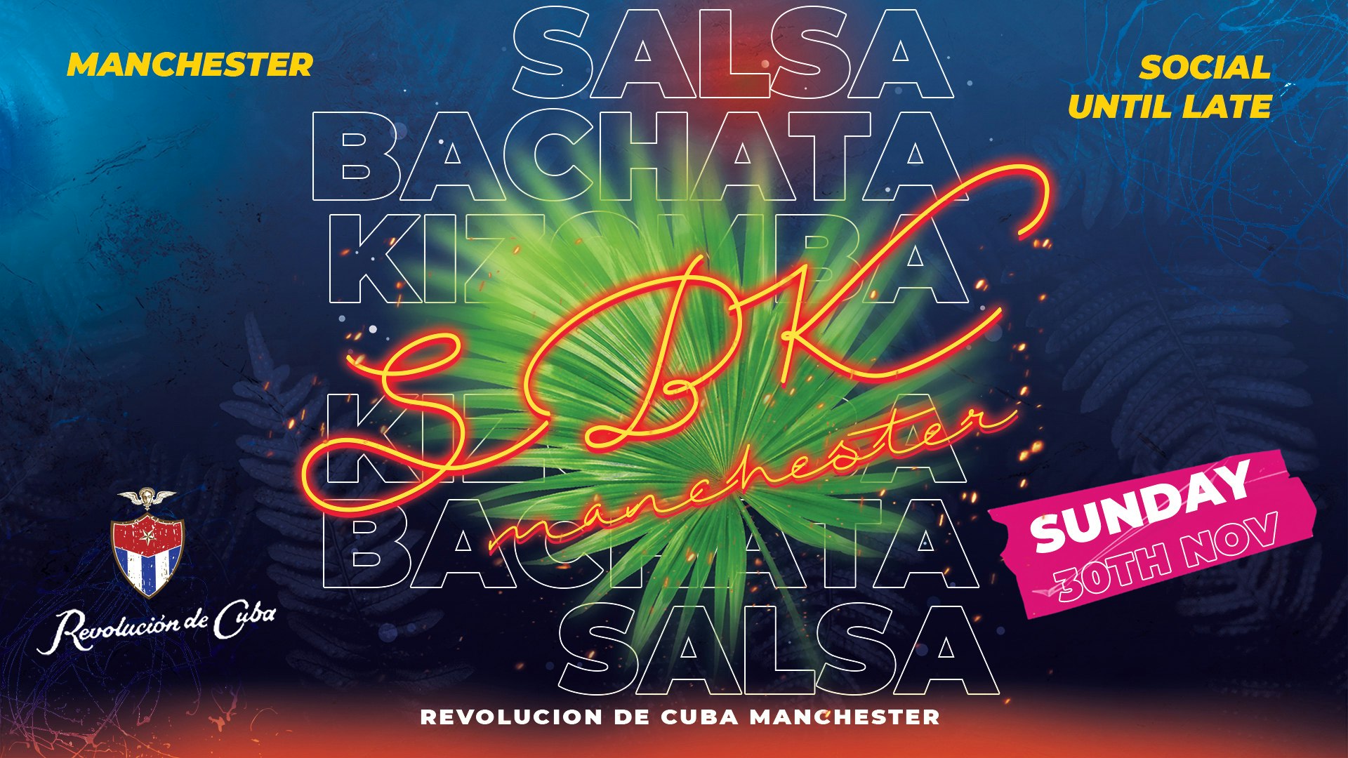 SBK MANCHESTER | Sunday 30th October (Revolucion de Cuba)