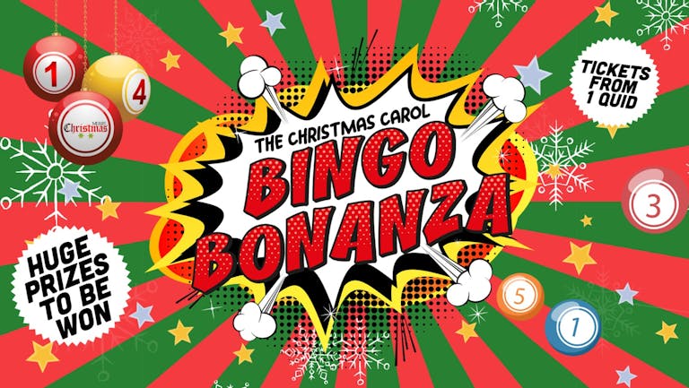 BINGO BONANZA - THE CHRISTMAS CAROL | FINAL 50 TICKETS! | £1 TICKETS! | TIMES SQUARE, NEWCASTLE | 5th DECEMBER | IN CONJUNCTION WITH CENTRAL PARK