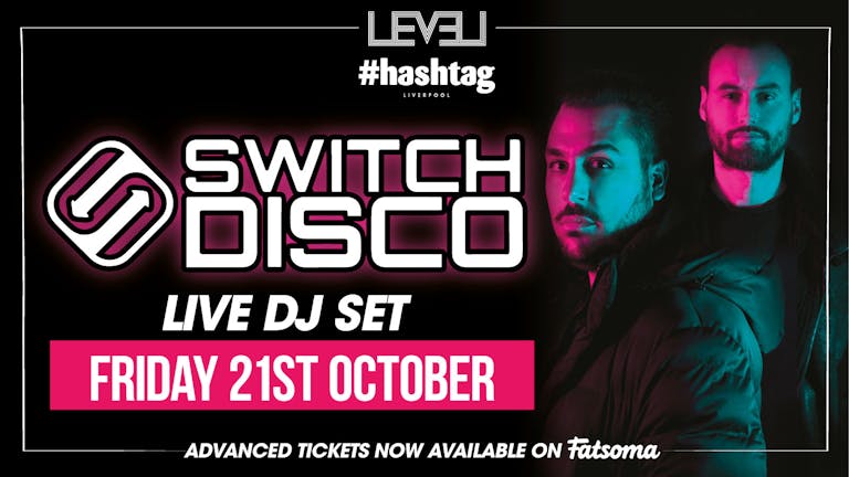 Switch Disco @ Hashtag Friday