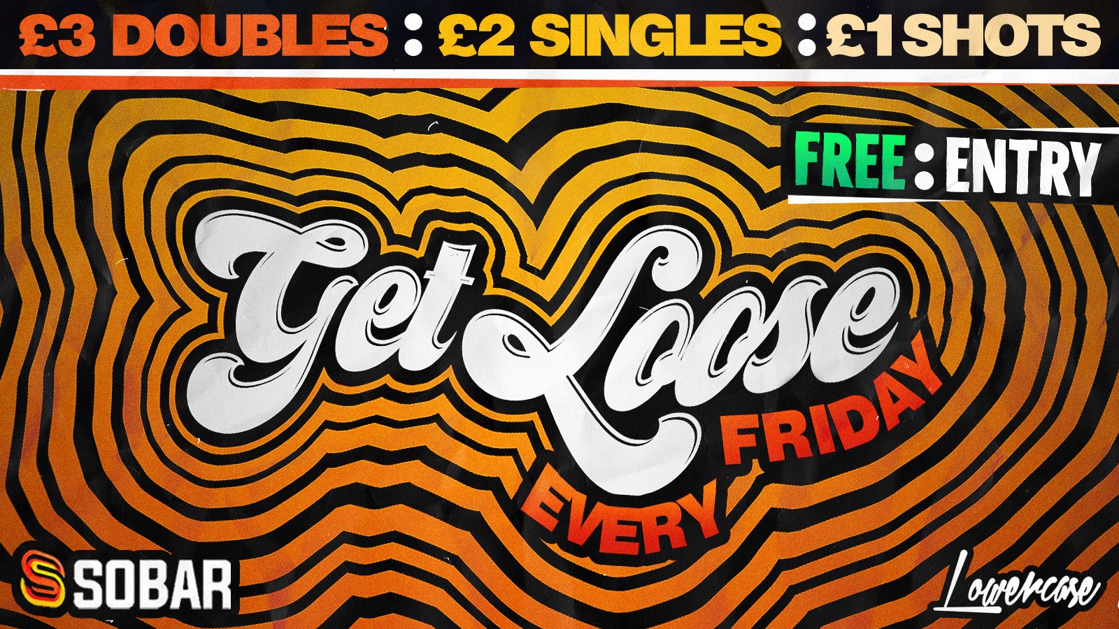 ⚠️TONIGHT!⚠️- Get Loose Every Friday @ Sobar – Southampton’s Newest Weekly Friday!