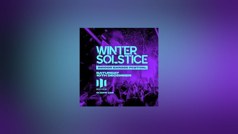 Winter Solstice - Indoor Garage Festival