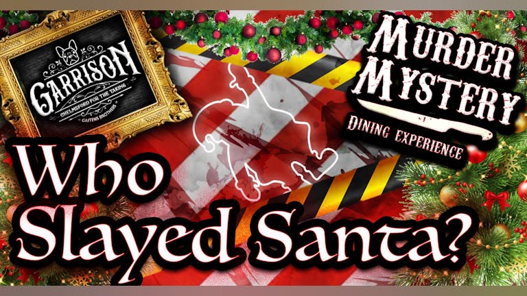 🎄 Who Sleighed Santa? Murder Mystery Dining Experiance 🎄
