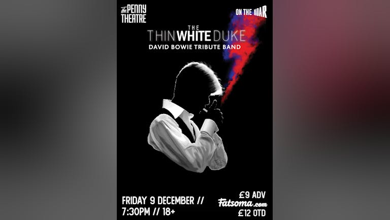 The Thin White Duke - David Bowie Tribute Band Live at The Penny Theatre