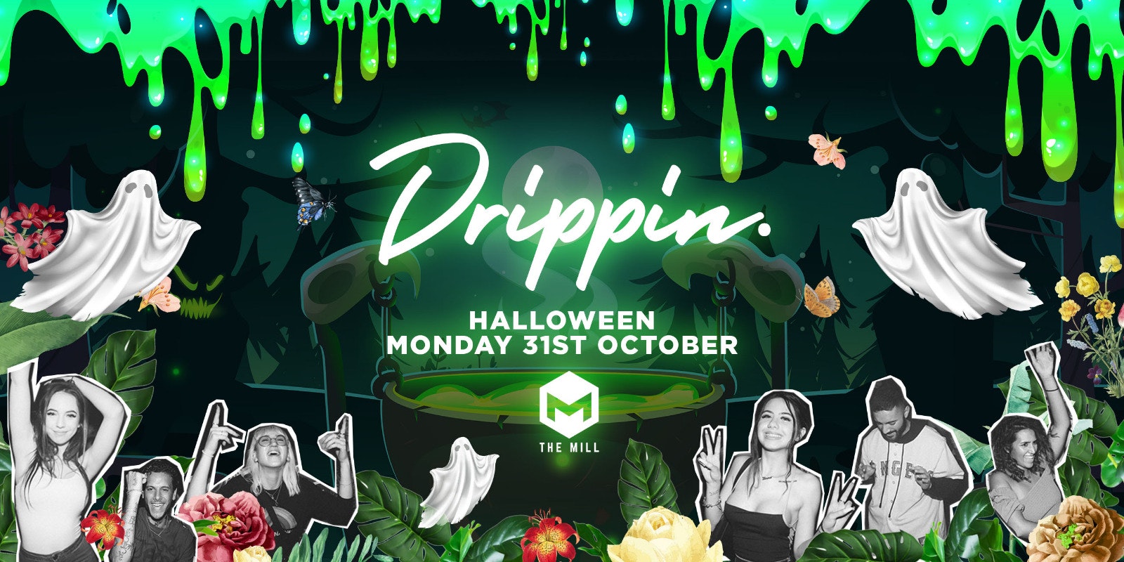 Drippin – Halloween – The Mill 🎃 [LAST 100 TICKETS]