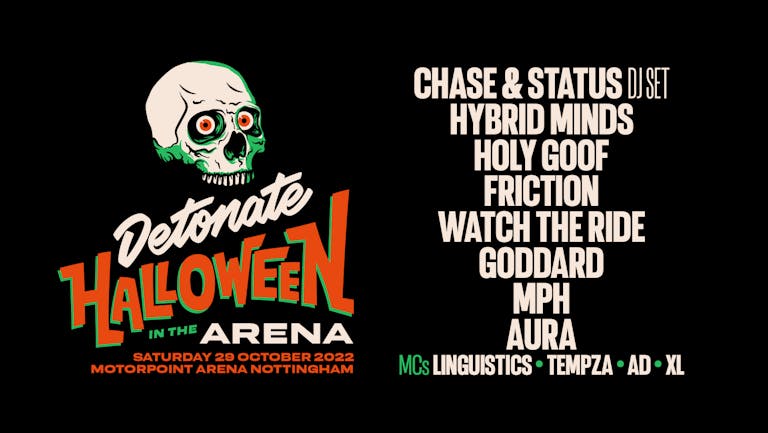 Detonate Halloween: In The Arena - Chase & Status, Hybrid Minds, Holy Goof, Friction, Goddard + More (Sold Out)