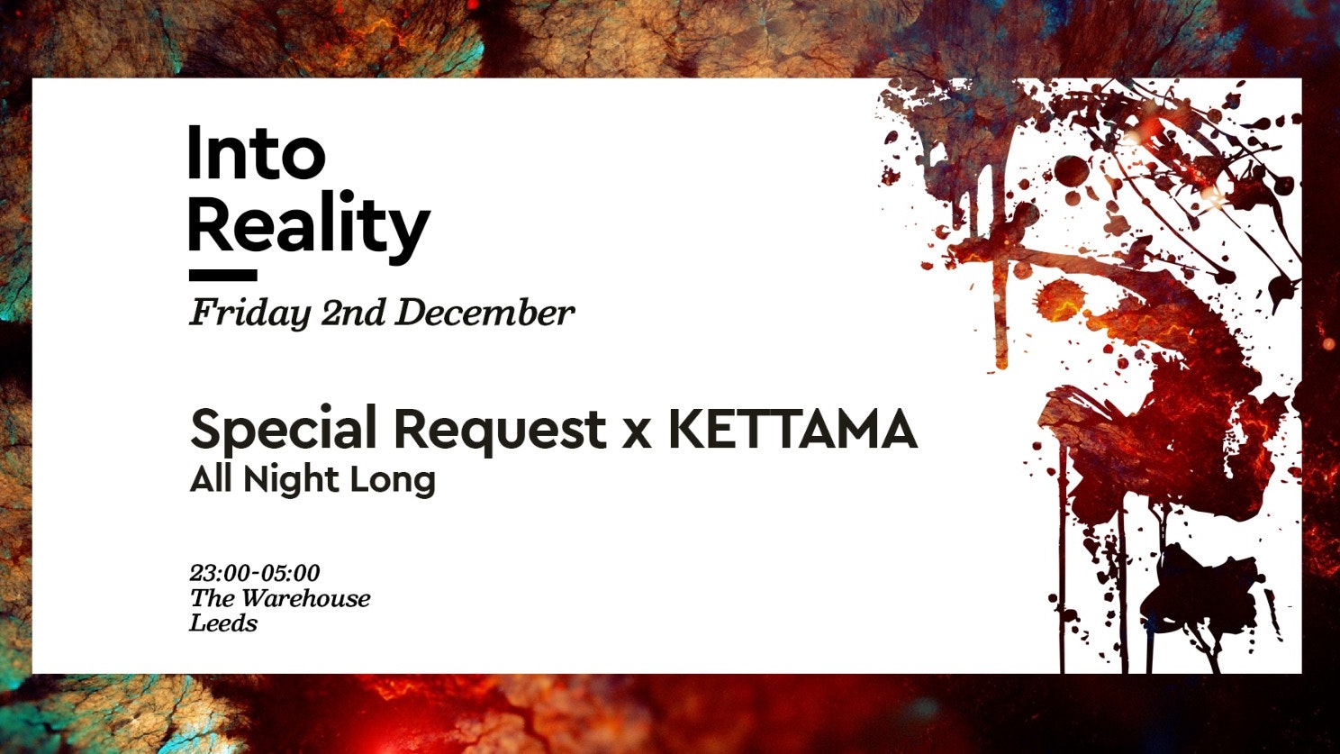 Into Reality: Special Request x KETTAMA – Final 20 Tickets