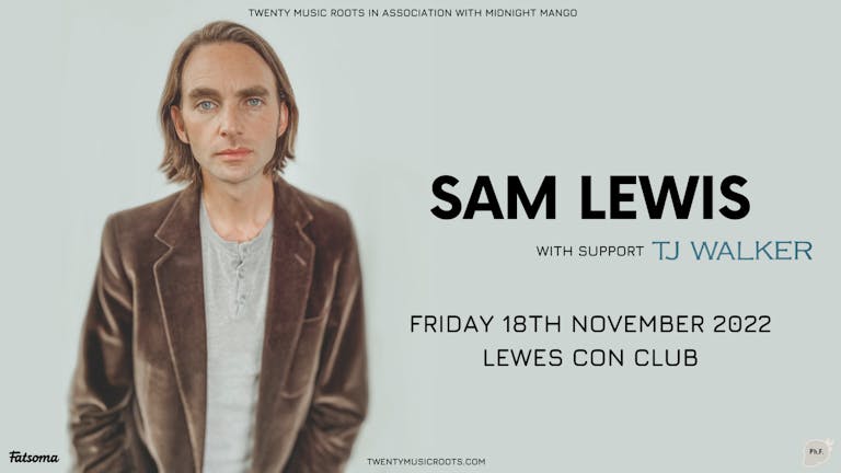Sam Lewis + TJ Walker - Lewes 