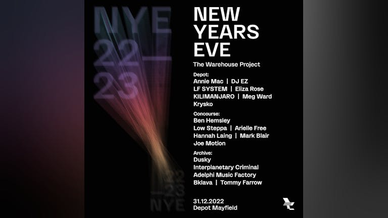 NEW YEARS EVE AT THE WAREHOUSE PROJECT
