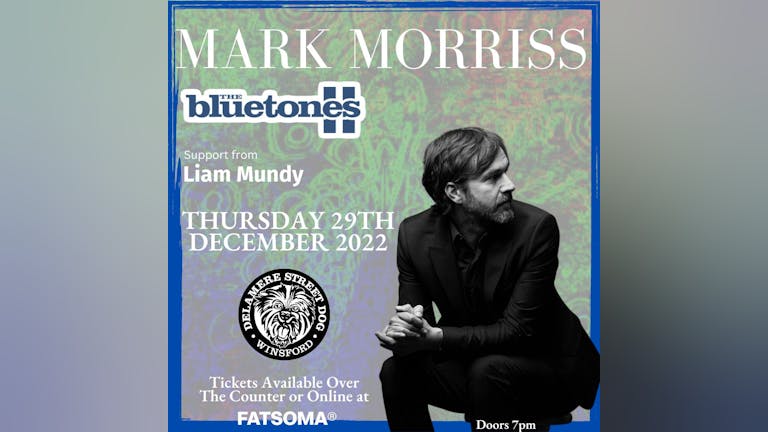 Mark Morriss (The Bluetones) plus support from Liam Mundy