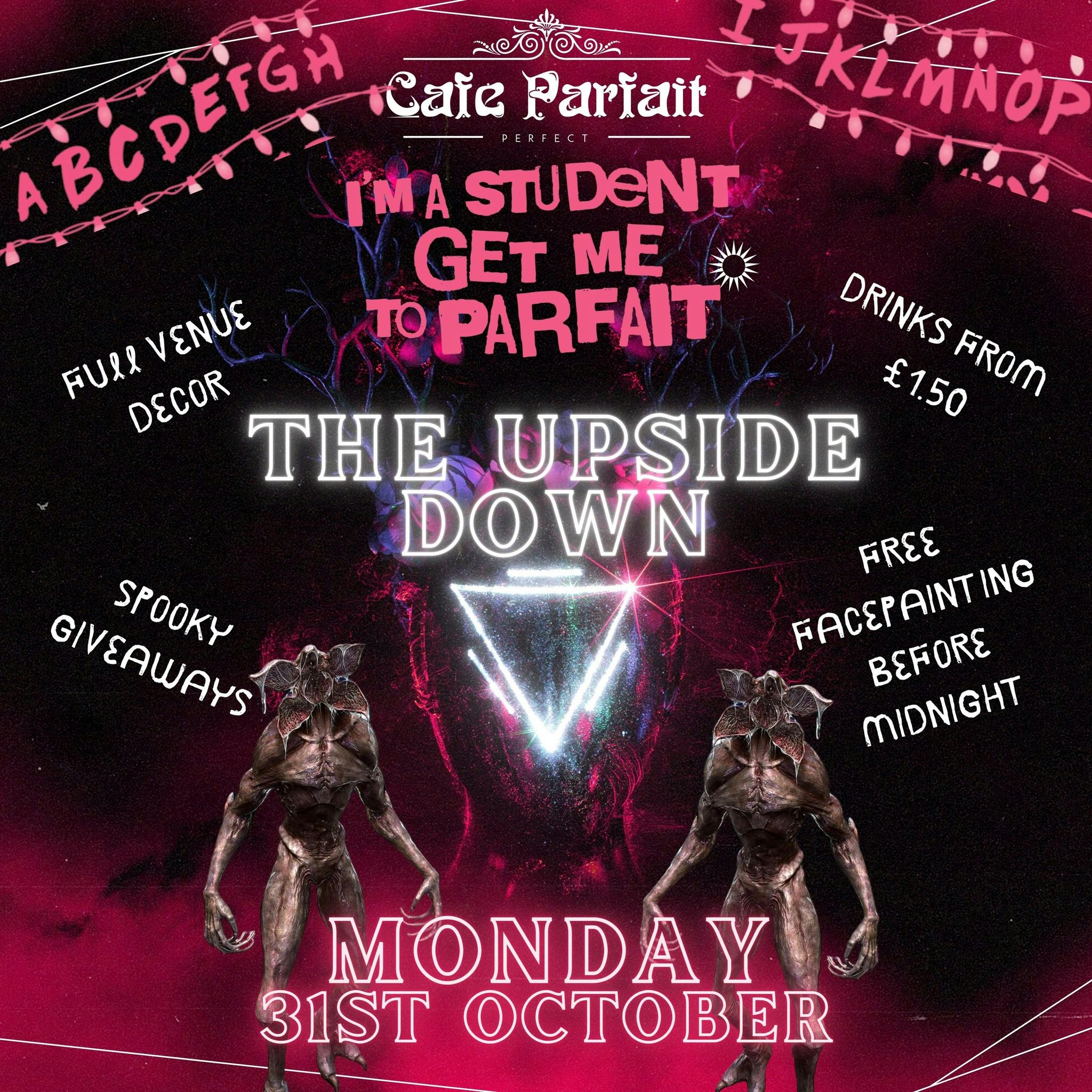 I’m A Student Get Me To Parfait// HALLOWEEN SPECIAL// The Upside Down
