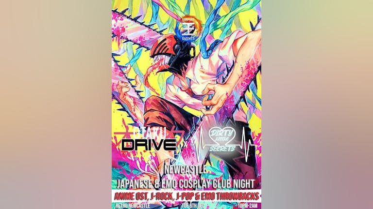 OTAKU DRIVE x DIRTY LITTLE SECRETS NEWCASTLE presents Geek Night: Anime OST, J-Rock, J-Pop & Emo Throwback Cosplay XMas Party on 6/12/22