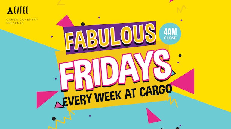 ✨ FABULOUS - Friday Night at Cargo Coventry 
