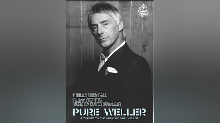 PURE WELLER - A tribute to the music of Paul Weller