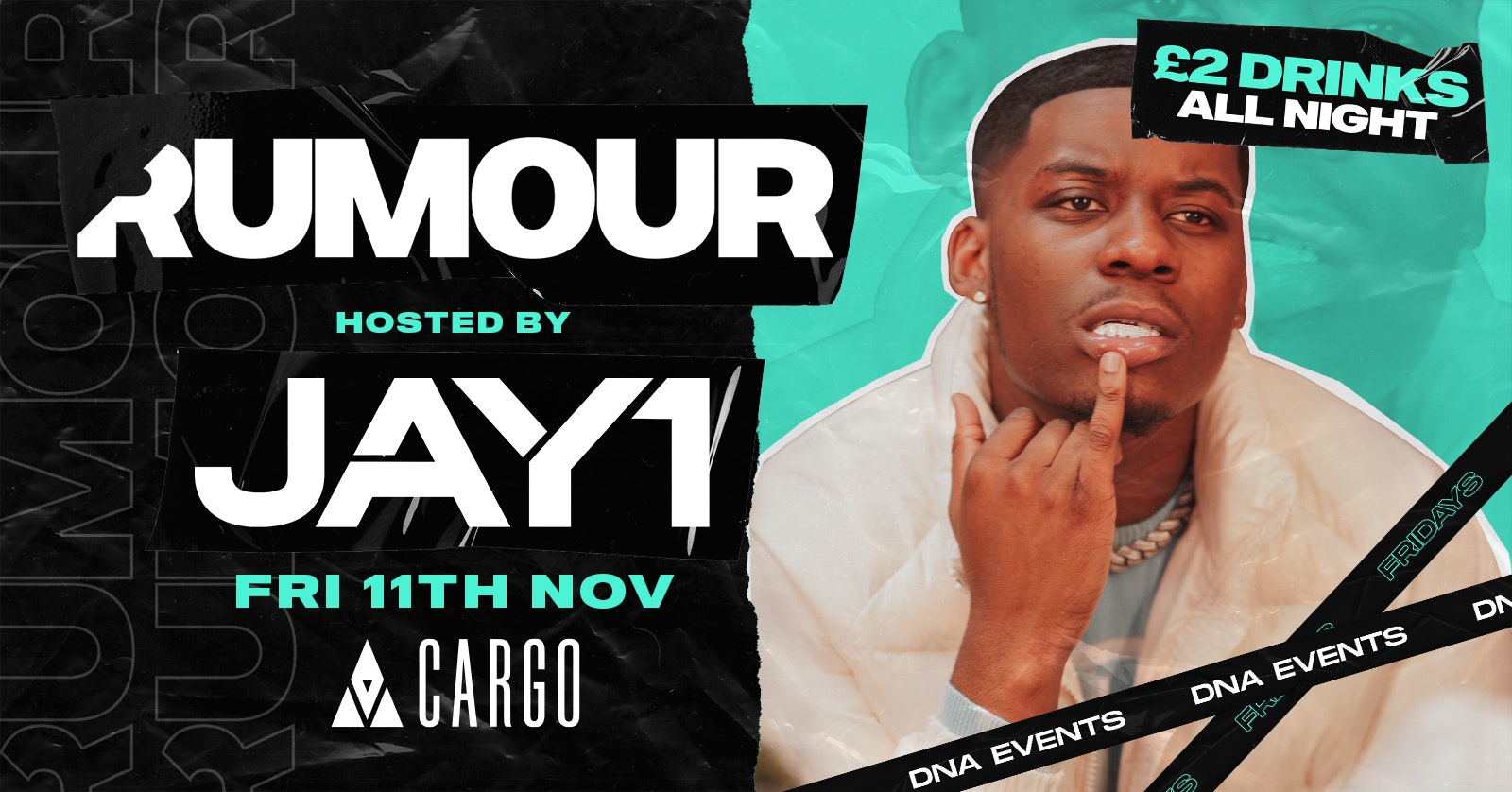Cargo: Rumour Fridays – Live Performance by JAY 1 – FREE ENTRY & £2 DRINKS🕺🏼