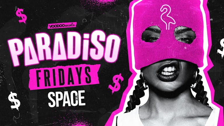 Paradiso Fridays at Space - 2nd December