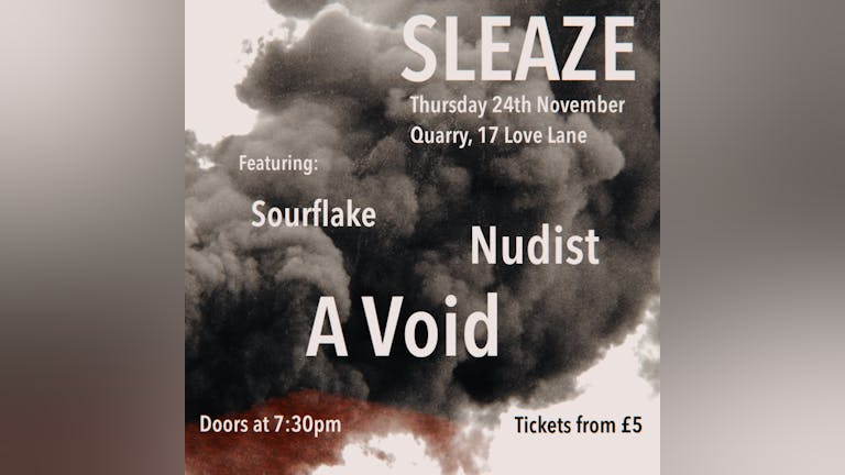 SLEAZE (#6): A Void, Nudist, Sourflake