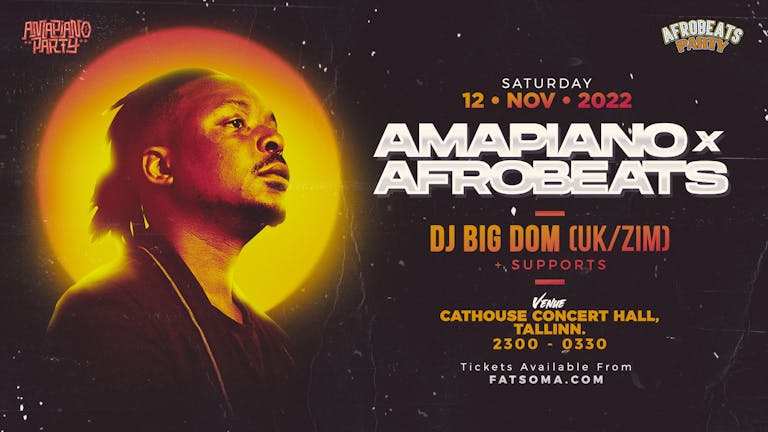 Amapiano Vs Afrobeats Party with DJ Big Dom (UK/ZIM) 