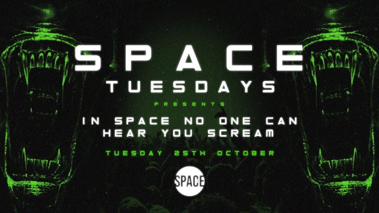 Space Tuesdays Presents In Space No One Can Hear You Scream - 25th October