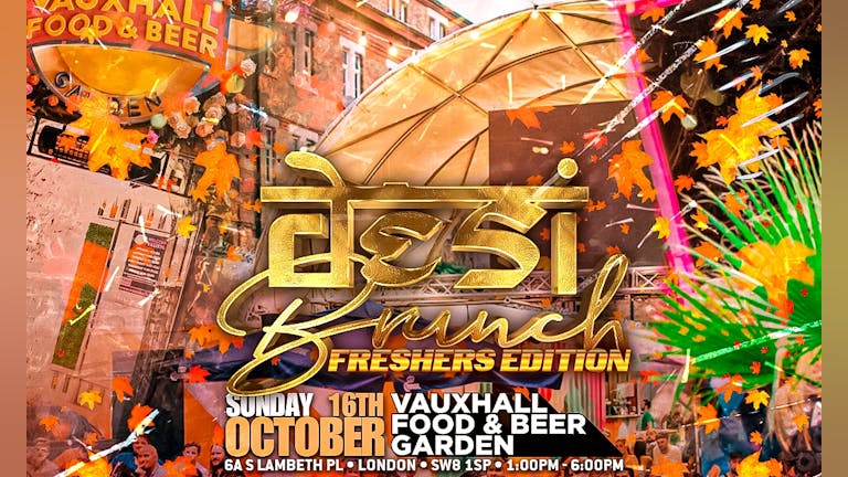 UCL Indian Society Presents: DESI Brunch FRESHERS EDITION! (Student Only!)
