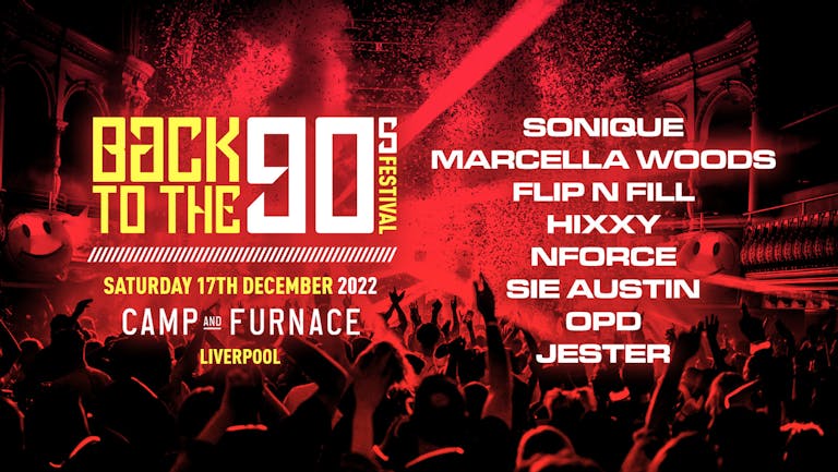 Back To The 90s - Xmas Festival - Camp & Furnace 