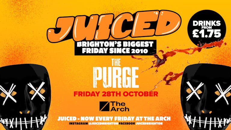 JUICED Fridays x The Purge | Halloween Friday | Now at THE ARCH!