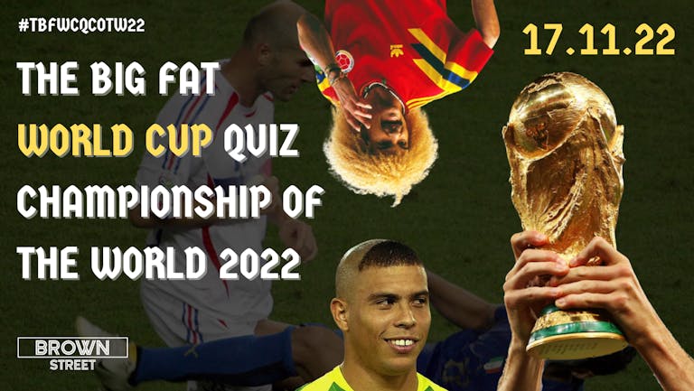 The Big Fat World Cup Quiz Championship of The World 2022