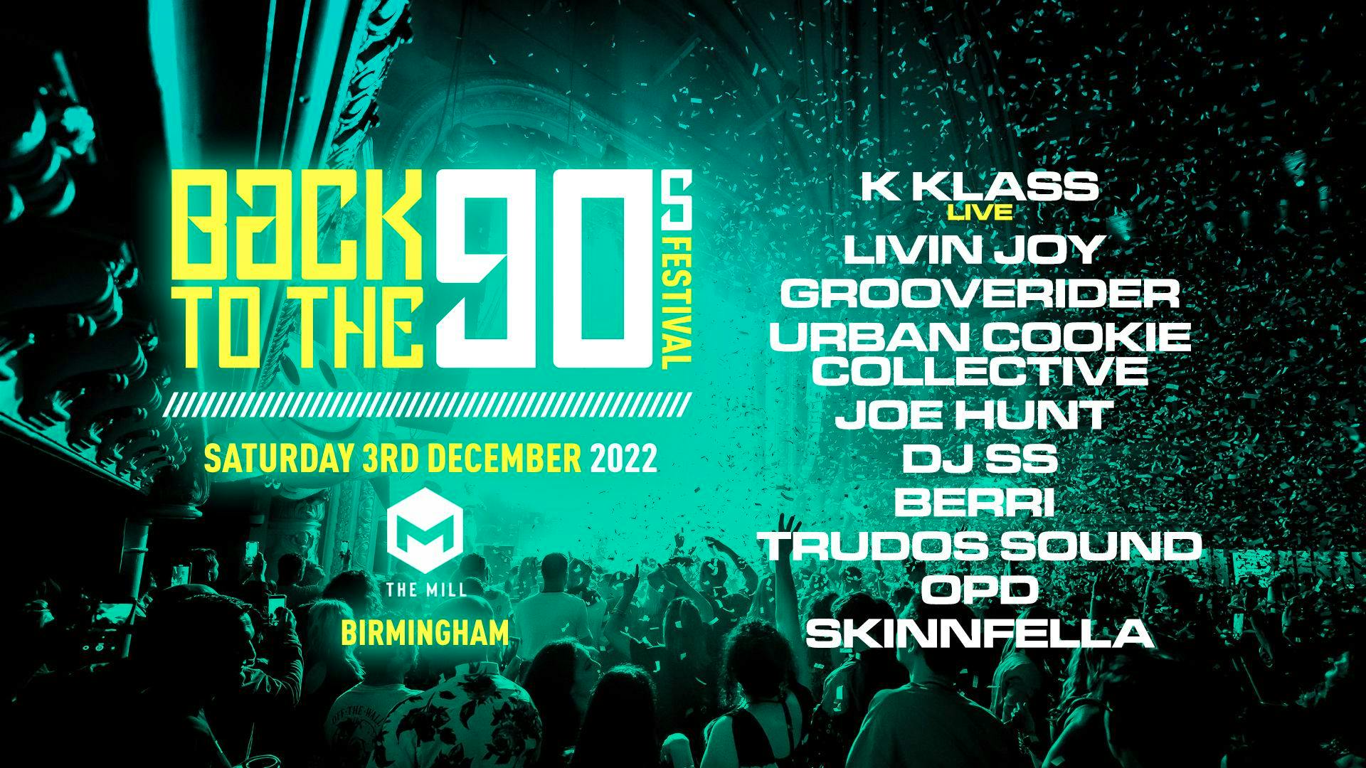 Back To The 90s Festival – Sat 3rd Dec – The Mill