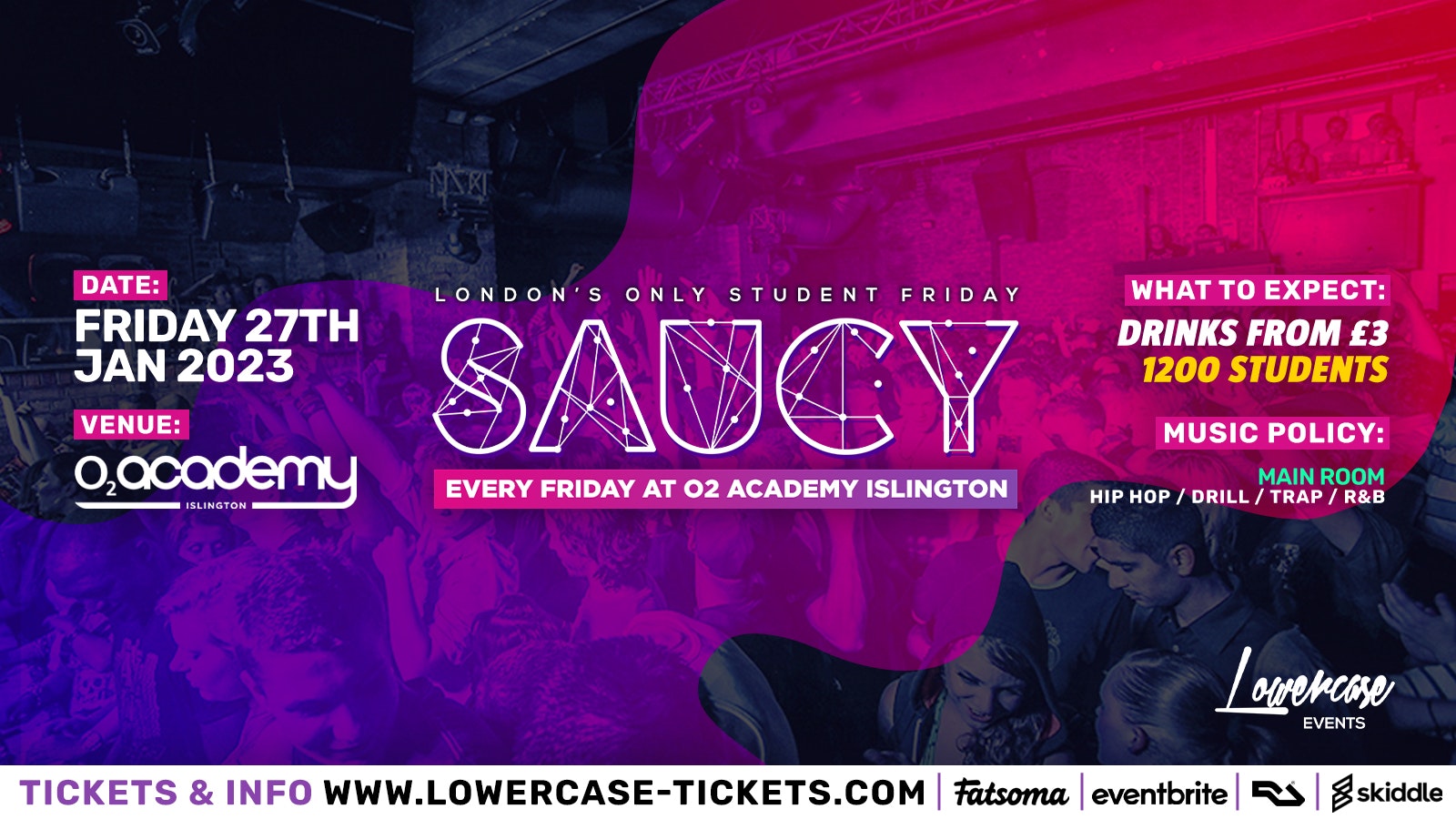Saucy Fridays 🎉 – London’s Biggest Weekly Student Friday @ O2 Academy Islington ft DJ AR