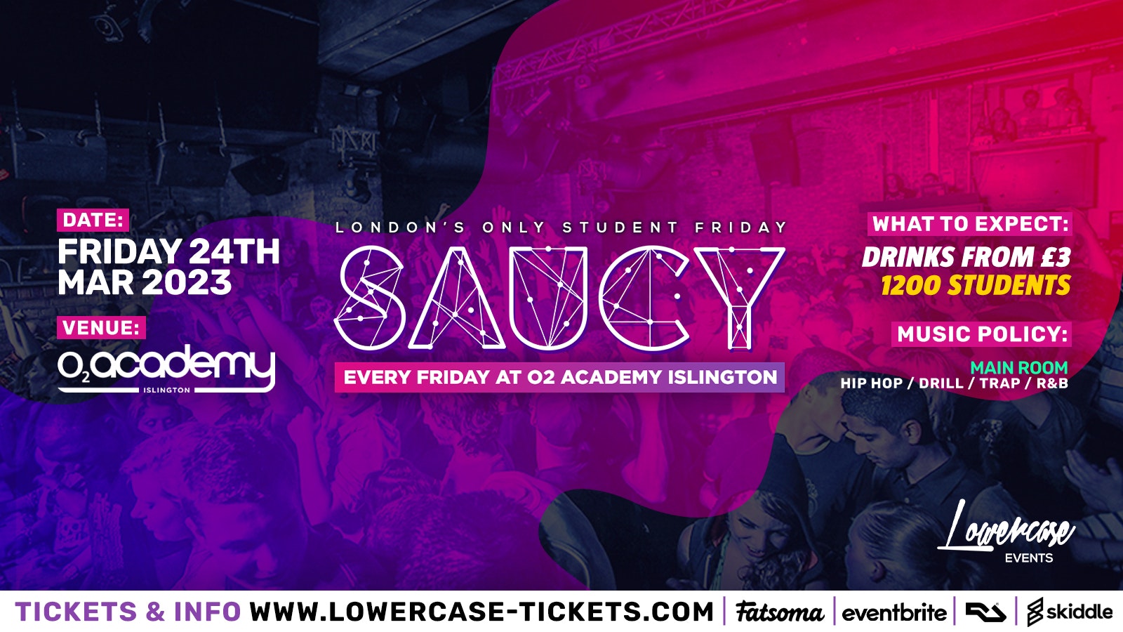 Saucy Fridays 🎉 – London’s Biggest Weekly Student Friday @ O2 Academy Islington ft DJ AR