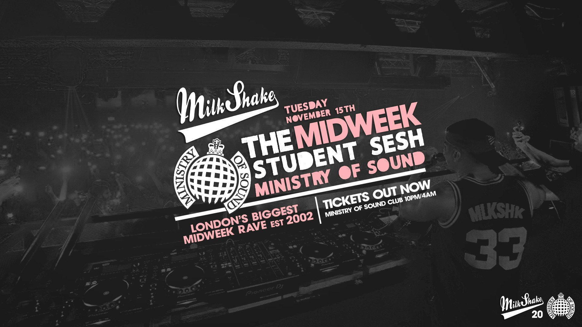 Milkshake, Ministry of Sound | London’s Biggest Student Sesh 🔥 November 15th 🌍