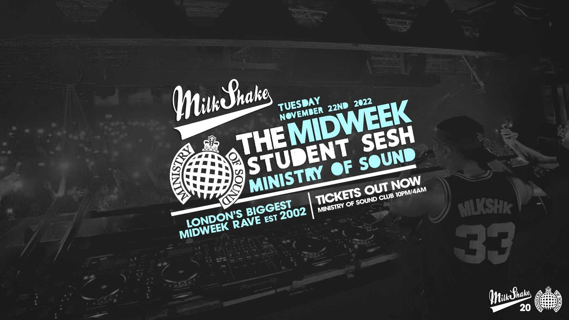 Milkshake, Ministry of Sound | London’s Biggest Student Sesh 🔥 November 22nd 🌍