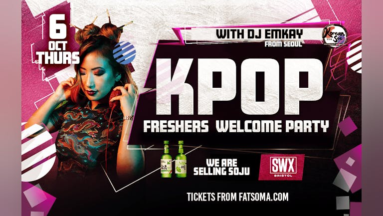 Bristol KPOP Freshers Welcome Party Ft DJ Emkay 