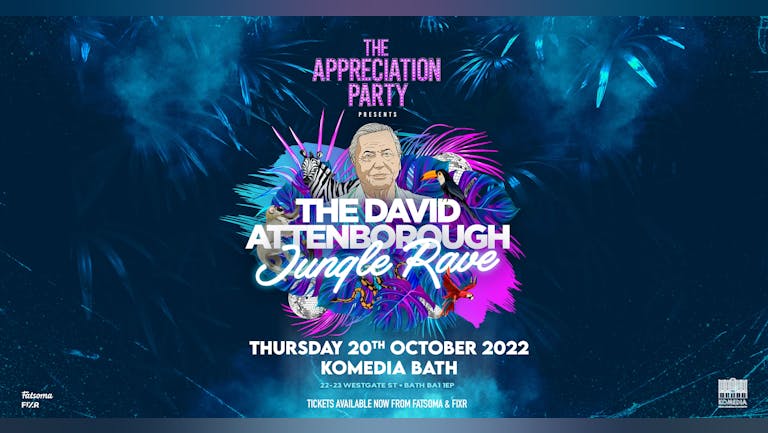 The Appreciation Party Presents; The David Attenborough Jungle Rave 🦁 Bath | Thu 20th 2022