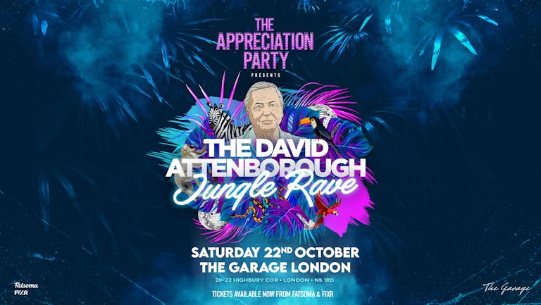 The Appreciation Party Presents; The David Attenborough Jungle Rave 🦁 London | Sat 22nd Oct 2022