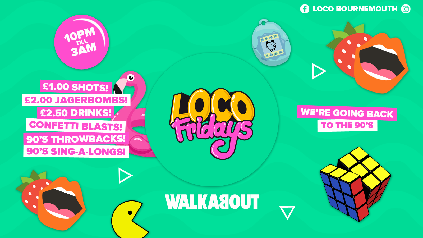 Loco Fridays • 90’s Throwback • Walkabout