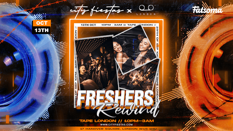 Freshers Rewind Party at TAPE London - LAST 20 TICKETS 🚨