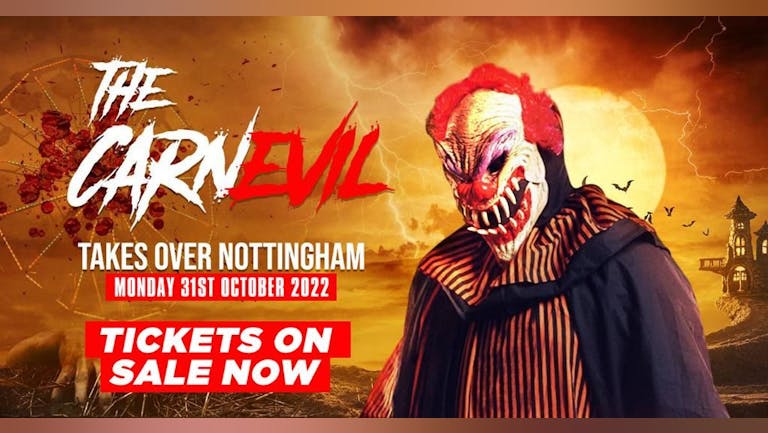 [TONIGHT] The CARNEVIL Takeover Nottingham - Monday 31st October [EXTRA TICKETS ADDED]