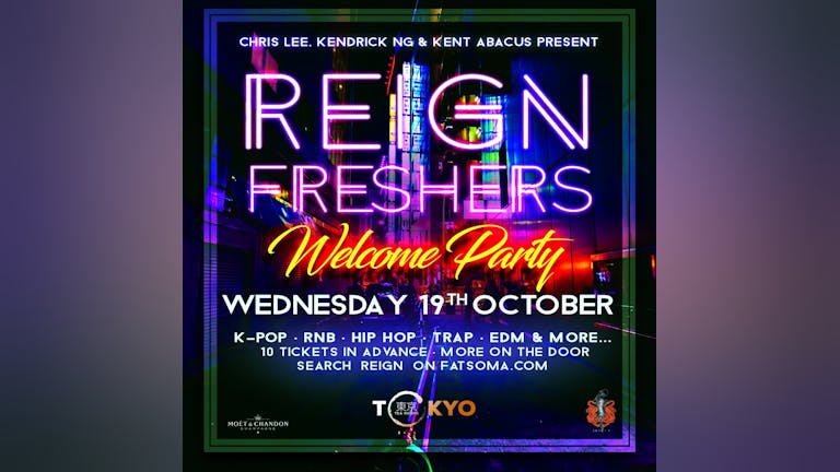 REIGN  - FRESHERS WELCOME PARTY