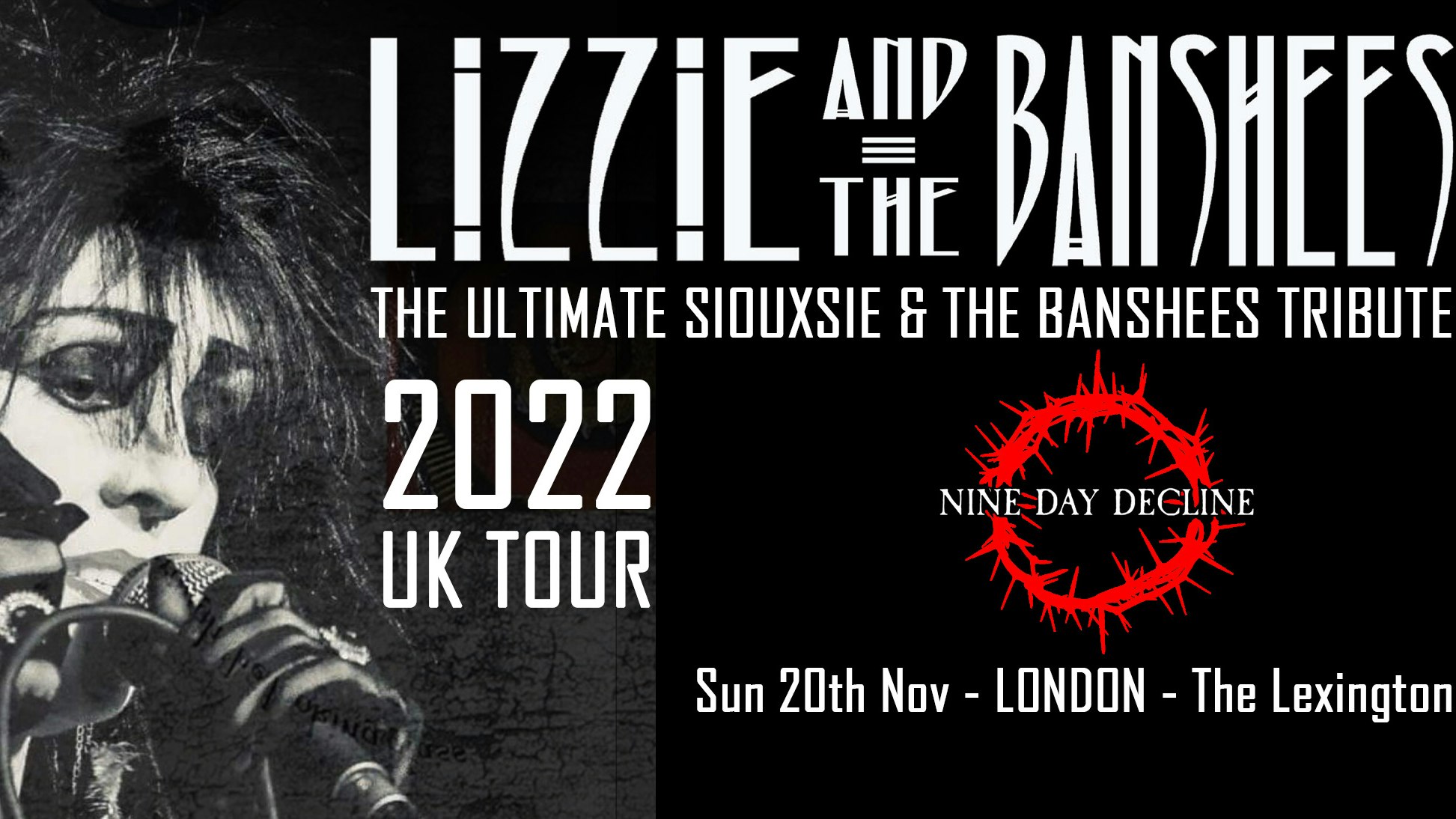 LIZZIE & THE BANSHEES – The Ultimate Siouxsie & The Banshees Tribute + Nine Day Decline