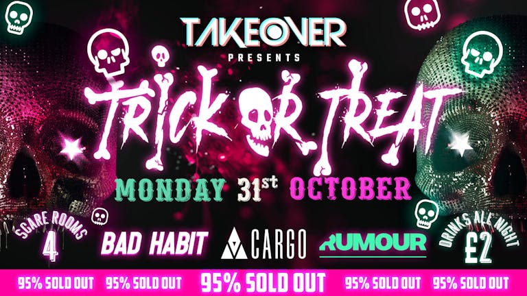⚠️  CARGO PRESENTS - TRICK OR TREAT 🚨 RUMOUR VS BAD HABIT 🎃 MCR's Ultimate Halloween Night  👻 OVER 95% SOLD OUT ‼️ FREE TICKETS ⚠️