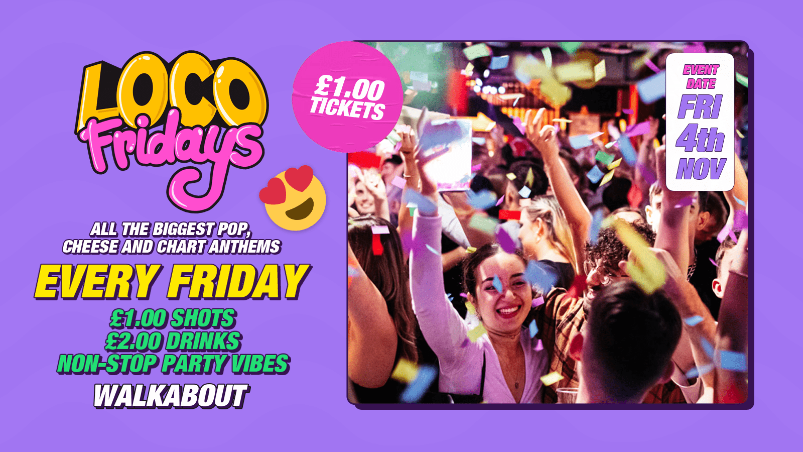 Loco Fridays • £2.00 Jagerbombs • Walkabout