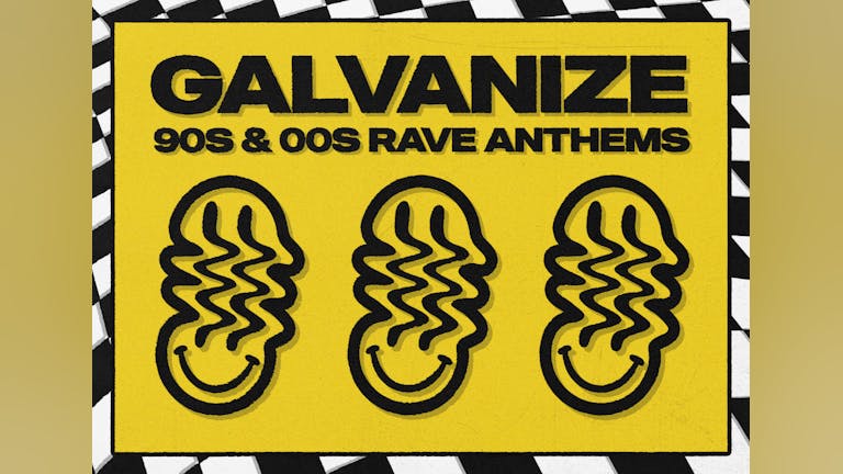 Galvanize - 90s & 00s Rave Anthems