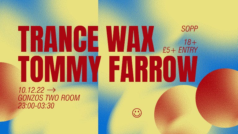 Trance Wax & Tommy Farrow 