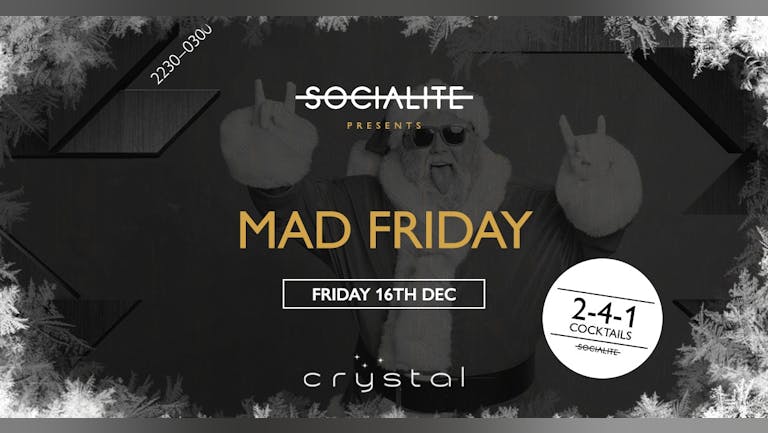 Socialite Fridays | Mad Friday | Crystal Bar