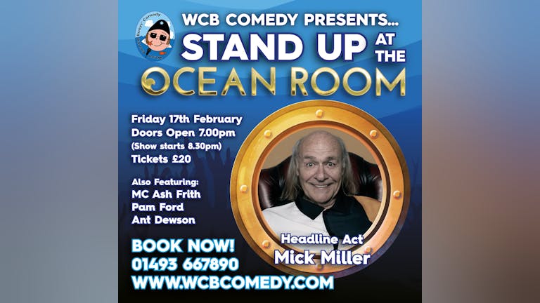 WCB COMEDY'S -  Stand Up at the Ocean Room with Mick Miller!