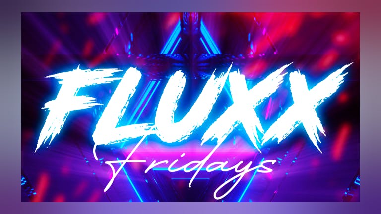 FLUXX FRIDAY